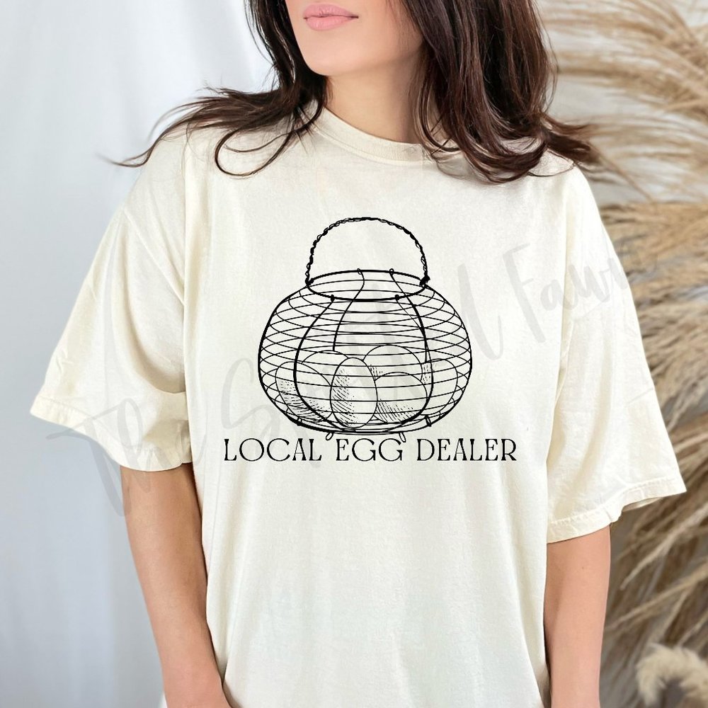 "Local Egg Dealer" Comfort Colors